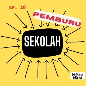 Podcast #20: Pemburu Sekolah