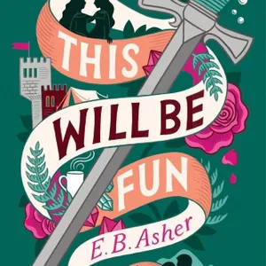 (Download PDF) This Will Be Fun by E.B. Asher Free Read