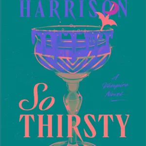 (Download PDF) So Thirsty by Rachel   Harrison Free Read