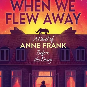 (Download PDF) When We Flew Away: A Novel of Anne Frank Before the Diary by Alice Hoffman Free Read