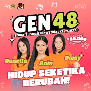 Anin x Danella x Daisy – Hidup Seketika Berubah! | GEN48