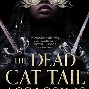 [Download] The Dead Cat Tail Assassins  BY: P. Dj?l? Clark [PDF/EPUB]