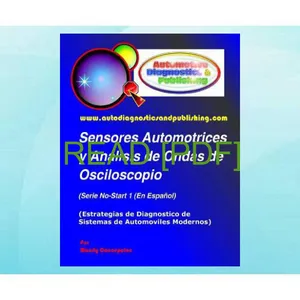 (Ebook pdf) Sensores Automotrices y AnÃ¡lisis de Ondas de Osciloscopio (Estrategias de Diagnostico de Sistemas Modernos Automotrices) (Spanish Edition) ^DOWNLOAD@PDF# By Mandy Concepcion