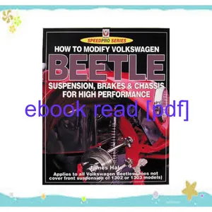 [R.A.R] How To Modify Volkswagen Beetle Chassis  Suspension &amp; Brakes (SpeedPro Series) [FREE] [DOWNLOAD] [READ] By James Hale