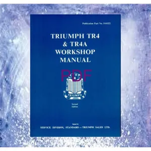 {DOWNLOAD} Triumph TR4 &amp; TR4A Workshop Manual 51032. ZIP By Triumph Cars Ltd.