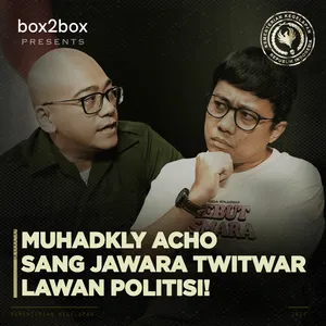 Muhadkly Acho Sang Jawara Twitwar Lawan Politisi!