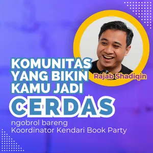 Bicara Literasi dan Kekuatan Komunitas di Kendari Book Party bersama Rajab Shadiqin, Koordinator Kendari Book Party