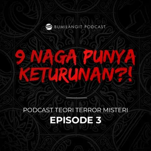 9 NAGA PUNYA KETURUNAN?!