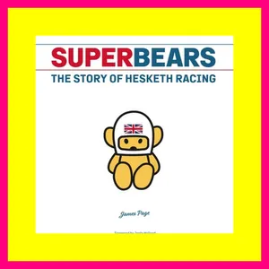 [W.O.R.D] Superbears The Story of Hesketh Racing ^DOWNLOAD P.D.F.#