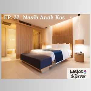 Podcast #22: Nasib Anak Kos