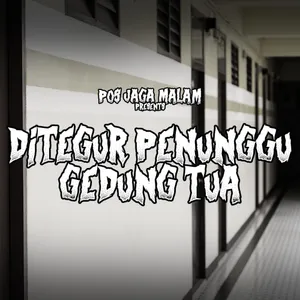 EPS 9 - Ditegur Penunggu Gedung Tua