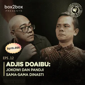 E12. Adjis Doaibu: Jokowi & Pandji Sama-Sama Dinasti