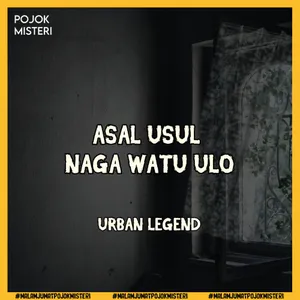 Asal Usul Naga Watu Ulo