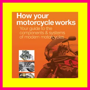 Read book How Your Motorcycle Works Your Guide to the Components &amp; Systems of Modern Motorcycles