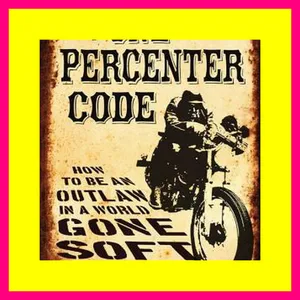 (E.B.O.O.K. DOWNLOAD^ The One Percenter Code How to Be an Outlaw in a World Gone Soft [EBOOK PDF]