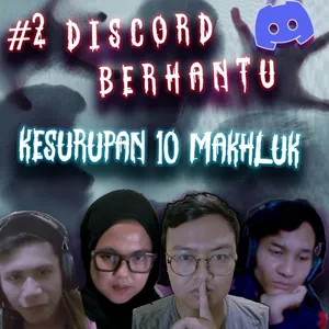 KESURUPAN 10 MAKHLUK SAAT OSPEK - DISCORD BERHANTU EPS 2