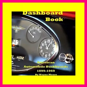 [PDF  mobi  ePub] The Dashboard Book American Automobile Dashboards 1899-1969 [R.A.R]