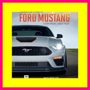 [[FREE] [READ] [DOWNLOAD]] The Complete Book of Ford Mustang Every Model Since 1964-12 (Complete Boo