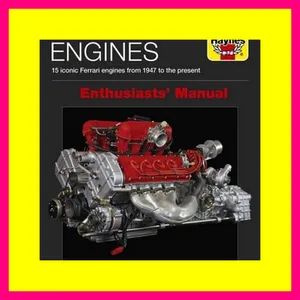 P.D.F. FREE DOWNLOAD Ferrari Engines Enthusiasts' Manual 15 iconic Ferrari engines from 1947 to the