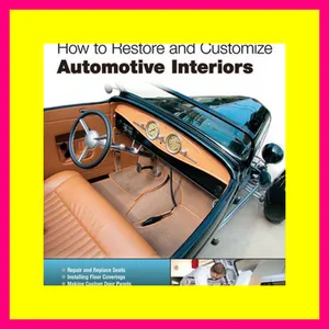 [READ PDF] EPUB How to Restore and Customize Automotive Interiors (Motorbooks Workshop) READ [EBOOK]