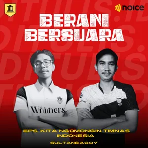 Kita Ngomongin Timnas Indonesia - Berani Bersuara