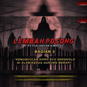 SEREM ❗ PERJALANAN MENEMBUS HUTAN YANG DI HUNI RIBUAN POCONG MENYERAMKAN || KIMPOY || BAGIAN 3