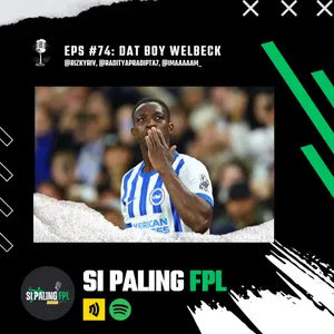 Eps. 74: Dat Boy Welbeck