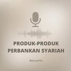 Episode 3: Produk-Produk Perbankan Syariah