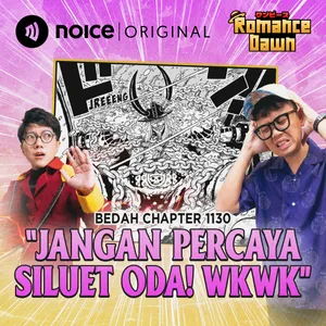 E234: Bedah Chapter 1130 "Jangan Percaya Siluet Oda! Wkwk"