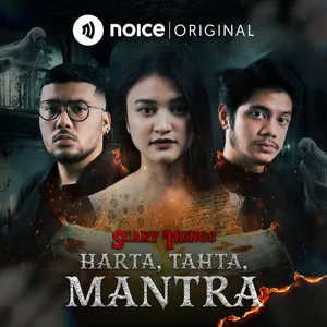 Scary Things Special: Harta, Tahta, Mantra | Bagian Pertama “3 Hawa Nafsu Manusia”