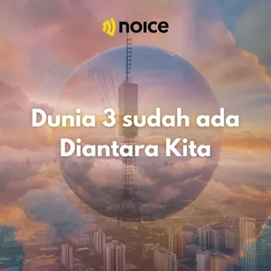 Episode 2 | Dunia 3 adalah dunia maya