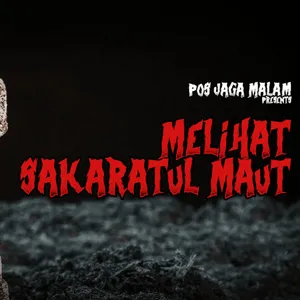 EPS 25 - MELIHAT SAKARATUL MAUT