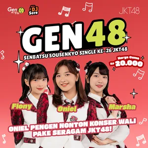 Oniel X Marsha X Fiony – Oniel Pengen Nonton Konser Wali Pake Seragam JKT48! | GEN48