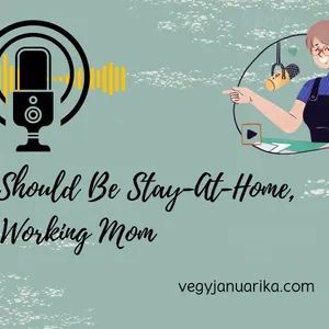 7 Signs You Should Be A Stay-At-Home, Working Mom