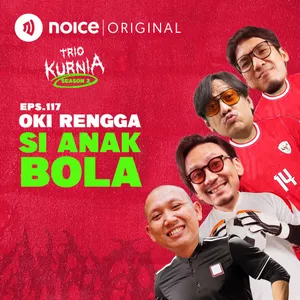 E117: Oki Rengga Si Anak Bola