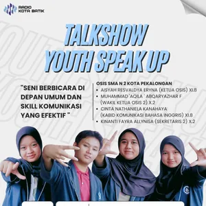 Youth Speak Up Bersama SMA N 2 Kota Pekalongan (eps 1)