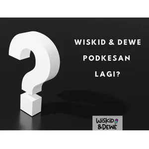 Podkes Reviu: Wiskid dan Dewe podkesan lagi?