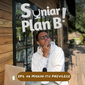 Eps. 06 MISKIN ITU PREVIELEGE