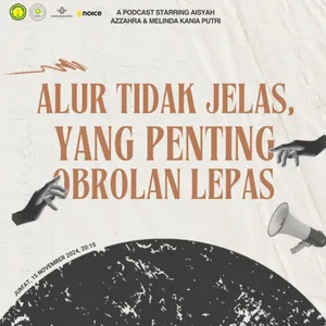 Alur Tak Jelas Yang Penting Obrolan Lepas