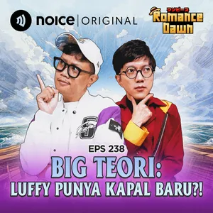 E238: Big Teori "Luffy Punya Kapal Baru?!!"