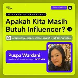 Apakah Kita Masih Butuh Influencer? with Puspa from AVOSKIN