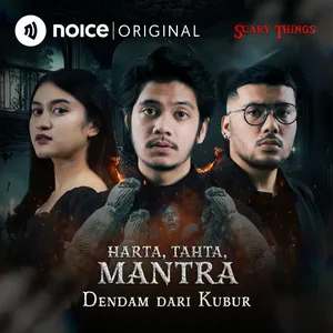 Scary Things Special: Harta, Tahta, Mantra | Bagian Kelima “Dendam Dari Kubur”