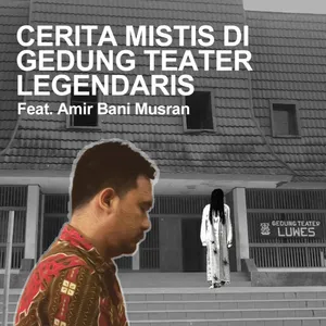 CERITA HOROR DI GEDUNG TEATER TUA | TEROR KAKI TAK BERBADAN