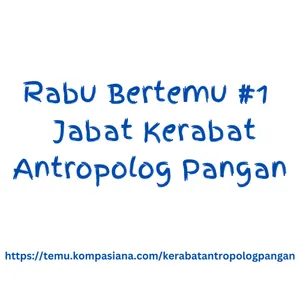 Rabu Bertemu 1 - Jabat Kerabat Antropolog Pangan