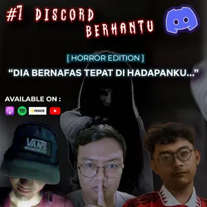 " Dia Bernafas Tepat Dihadapanku... " | Discord Berhantu [Horror Edition] Eps 7