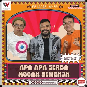 Apa Apa Serba Nggak Sengaja (GUEST : Lampurio)