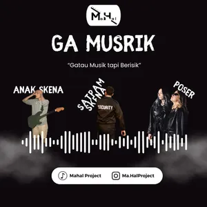 "Ga Musrik" - Gatau Musik tapi Berisik 