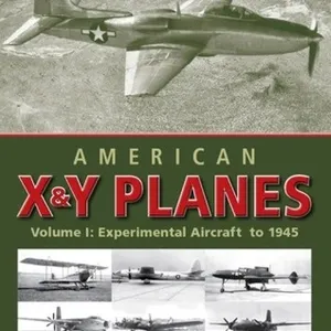 [ePub] download American X & Y Planes, Vol. 1: Experimental Aircraft to 1945 (Crowood Aviation) By Kev Darling on Ipad New Format