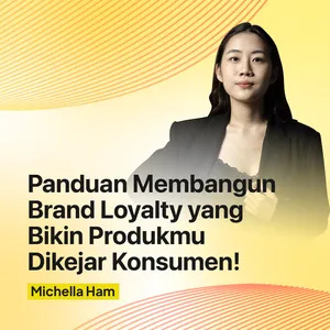 Panduan Membangun Brand Loyalty yang Bikin Produkmu Dikejar Konsumen!