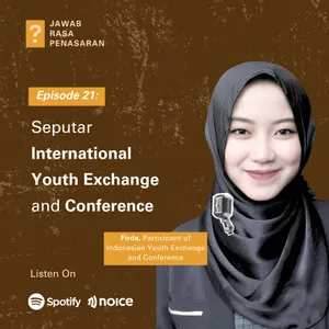 Eps 21 - Seputar International Youth Exchange & Conference